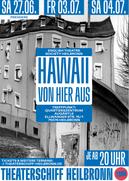 Plakat zum Stück "Hawaii - von hier aus"